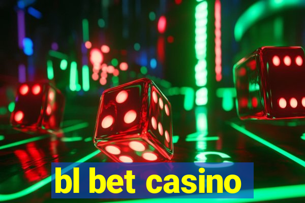 bl bet casino